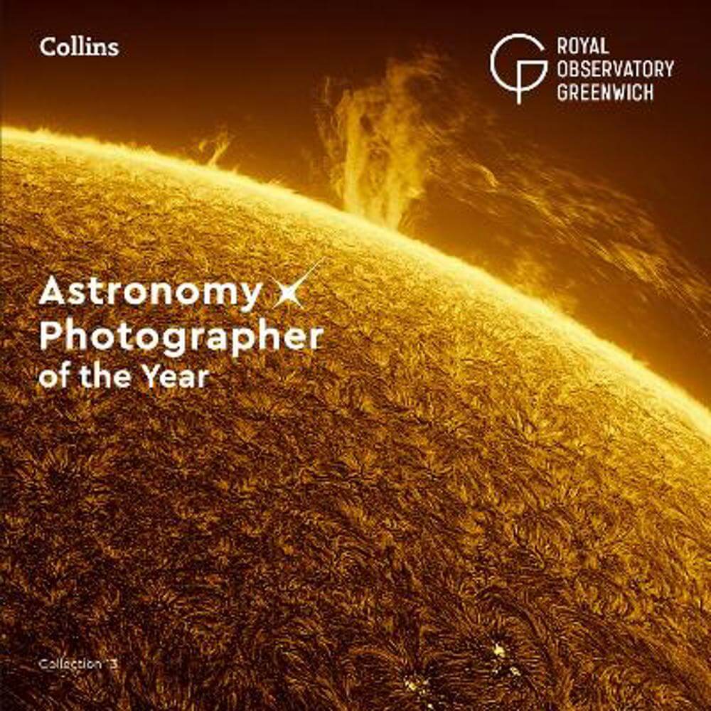 Astronomy Photographer of the Year: Collection 13 (Hardback) - Royal Observatory Greenwich